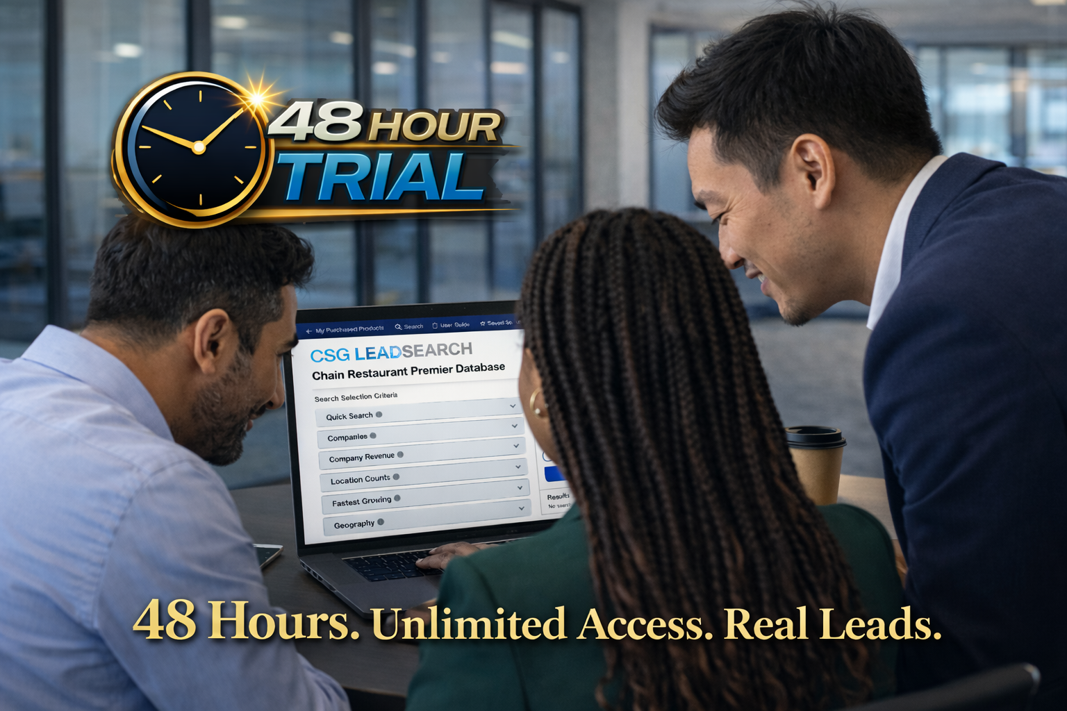 48 Hours. Unlimited Access. Real Leads. &mdash; CSG LeadSearch Chain Restaurant Premier Database