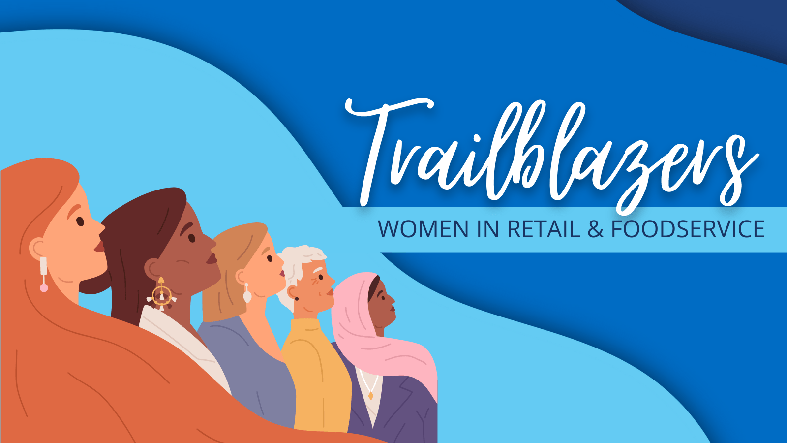 Trailblazers: Women Leaders in Foodservice