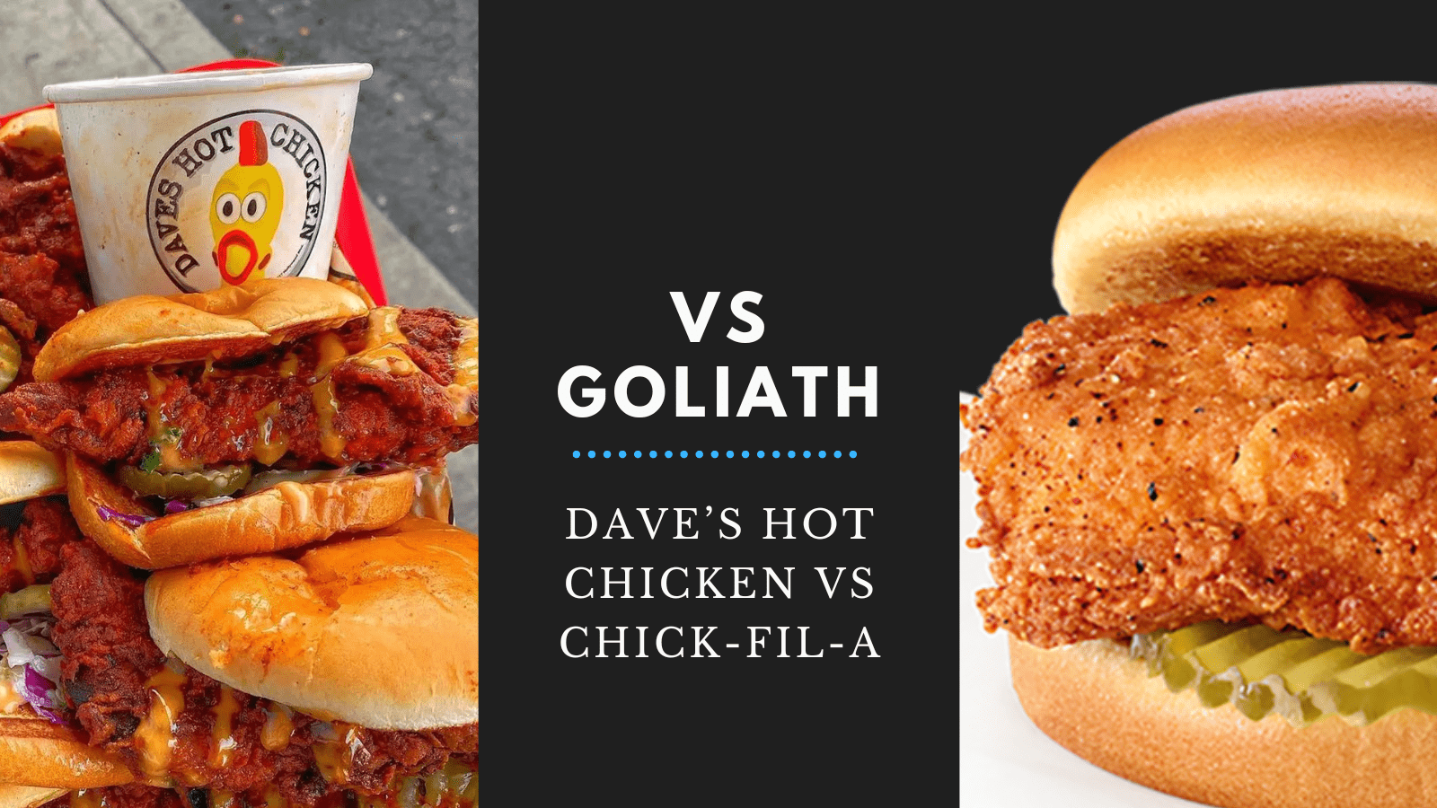 Vs Goliath: Dave’s Hot Chicken vs Chick-fil-A