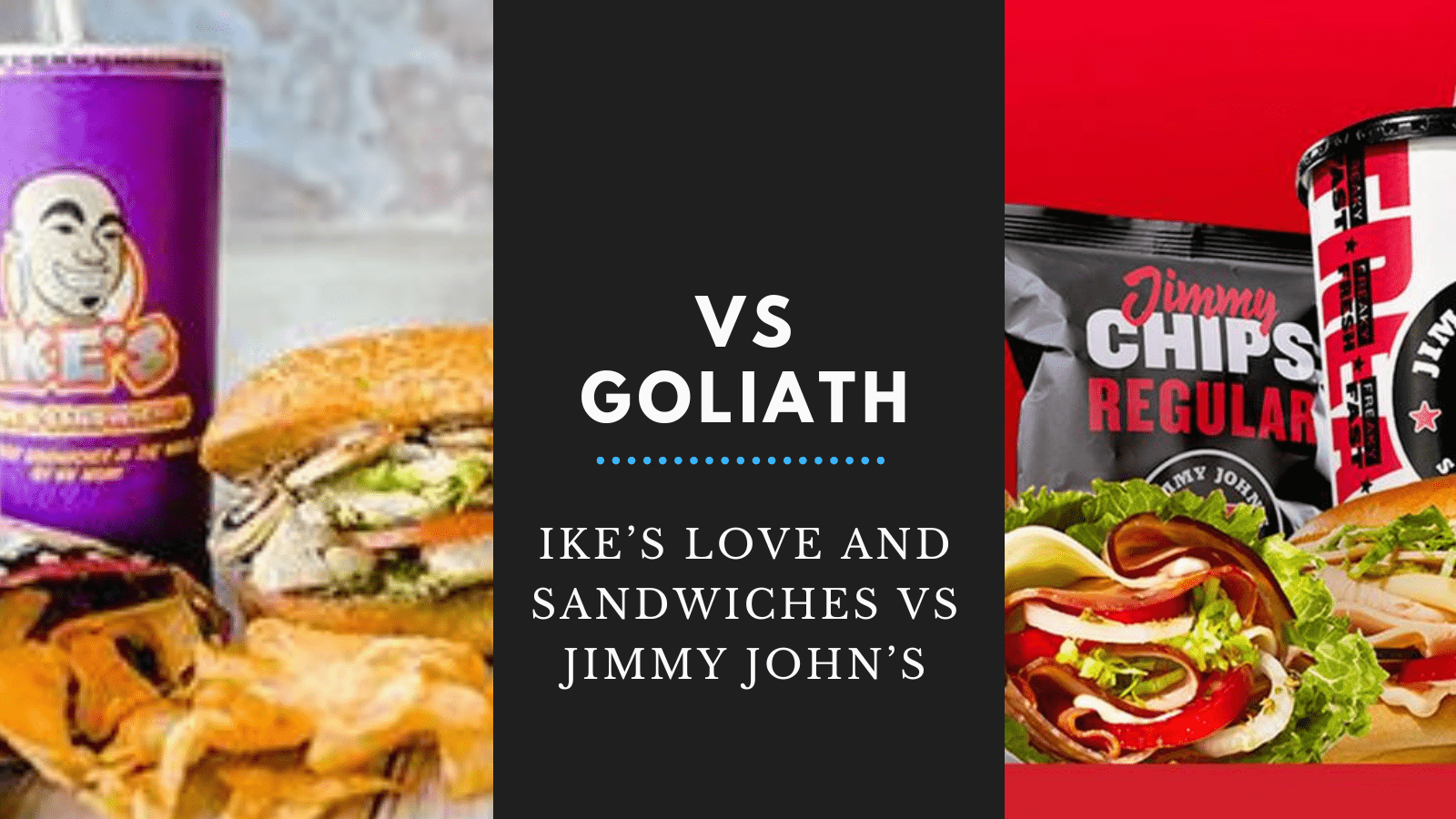 VS Goliath: Ike’s Love and Sandwiches vs Jimmy John’s