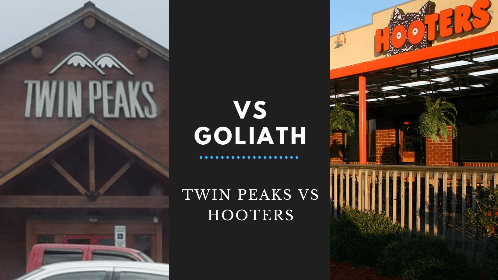 Vs. Goliath: Twin Peaks vs Hooters
