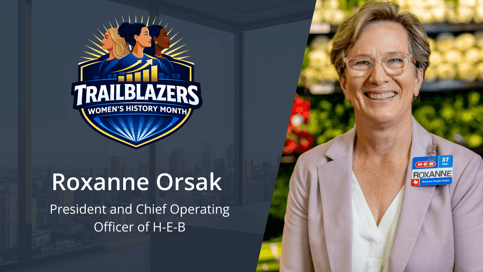 Trailblazers: Roxanne Orsak Makes History at H-E-B